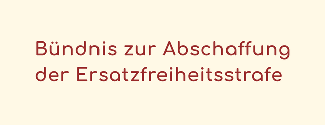 Bündnis zur Abschaffung der Ersatzfreiheitsstrafe Bündnis zur Abschaffung der Ersatzfreiheitsstrafe logo